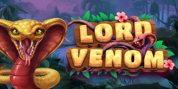 Cara Maksimalkan Kemenangan di Slot Lord Venom Dengan Mudah