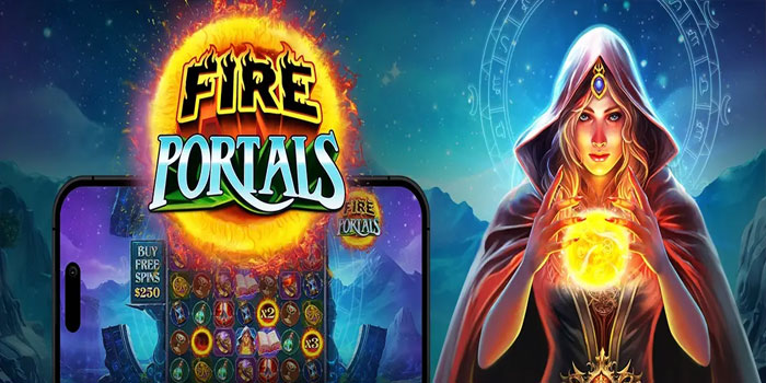 Tips & Trik Mendapatkan Jackpot di Slot Fire Portals