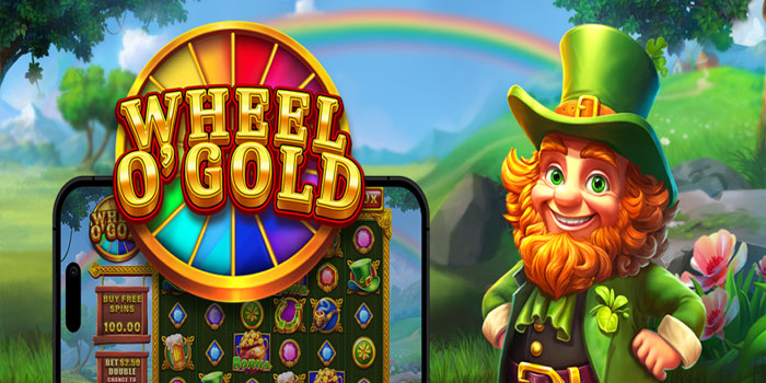Cara Agar Menang Besar di Game Slot Wheel O’Gold