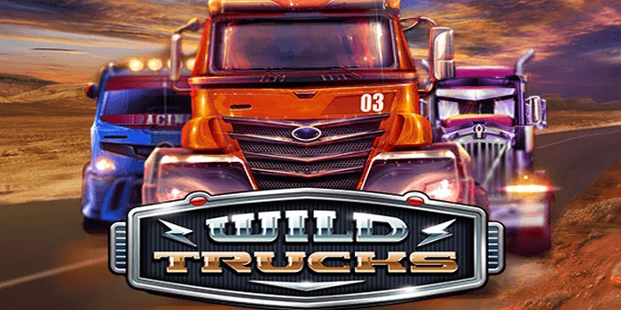 Slot Wild Trucks Gacor yang Wajib Dicoba untuk Jackpot Besar